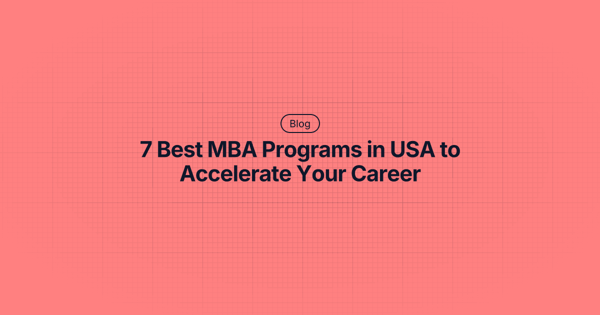 7 Best MBA Programs in USA to Accelerate Your Career